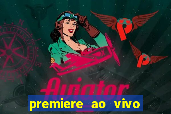 premiere ao vivo gratis fluminense